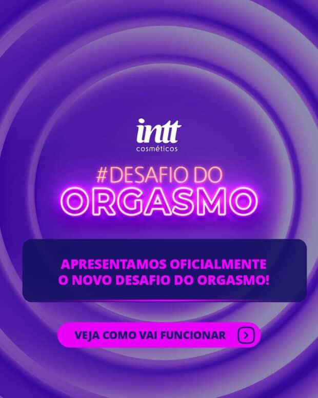 desafio orgasmo intt