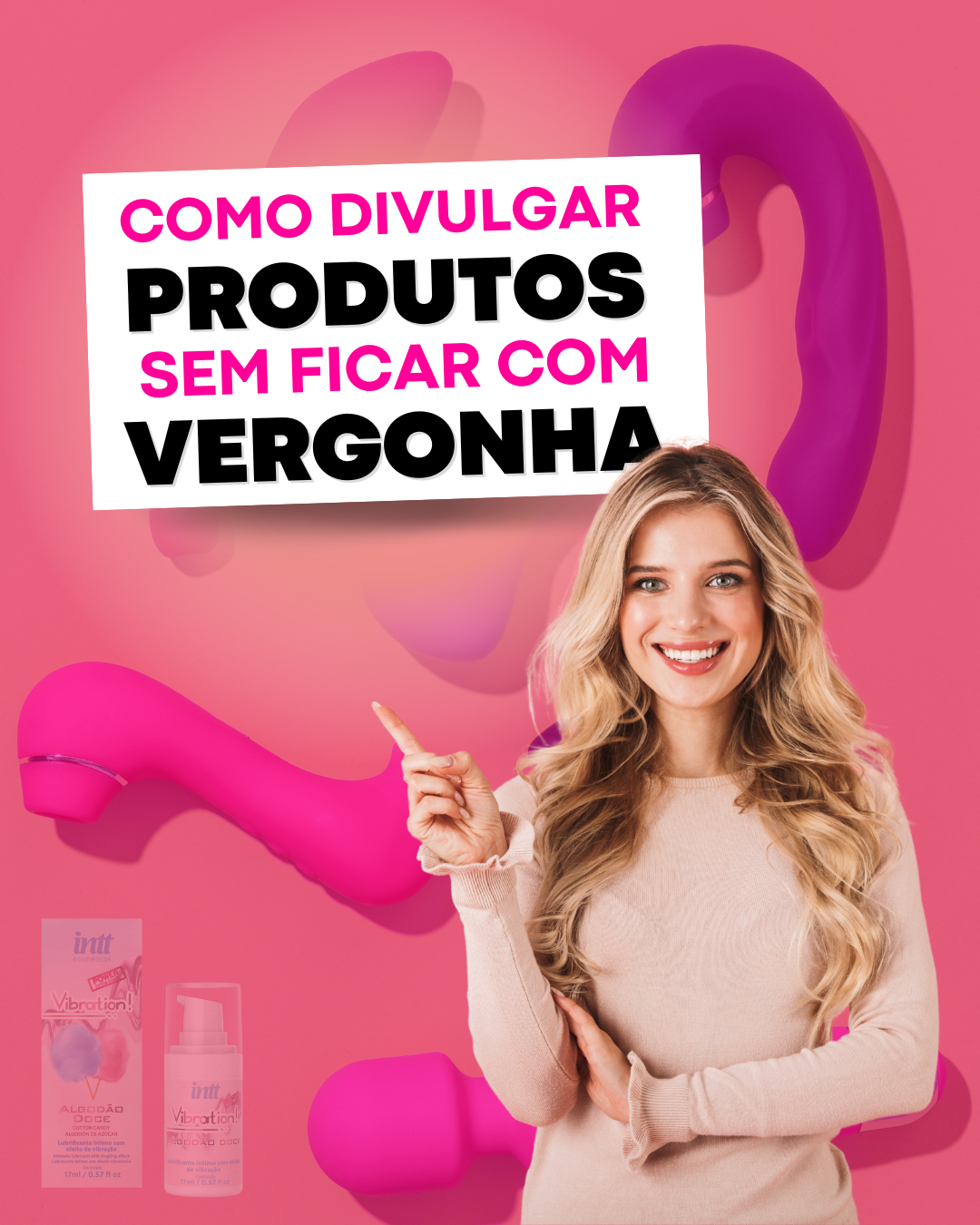 Como divulgar seus produtos eroticos sem ficar com vergonha