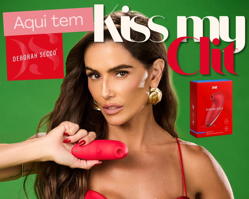 Lançamento do mês: 5 argumentos de venda matadores para o Kiss My Clit da Deborah Secco 1 SUGADOR DEBORAH SECCO